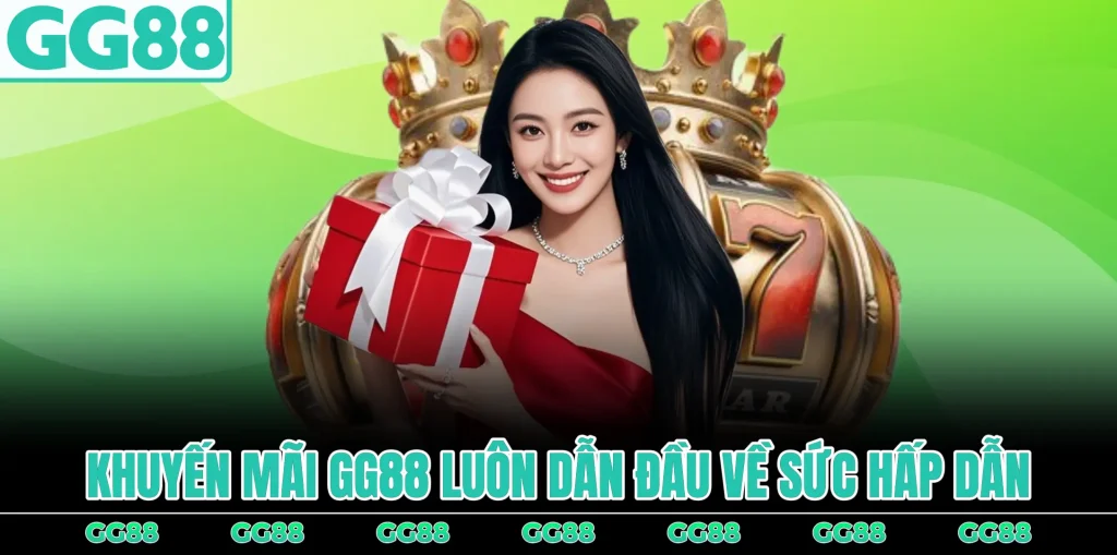 khuyen-mai-gg88-luon-dan-dau-ve-su-hap-dan