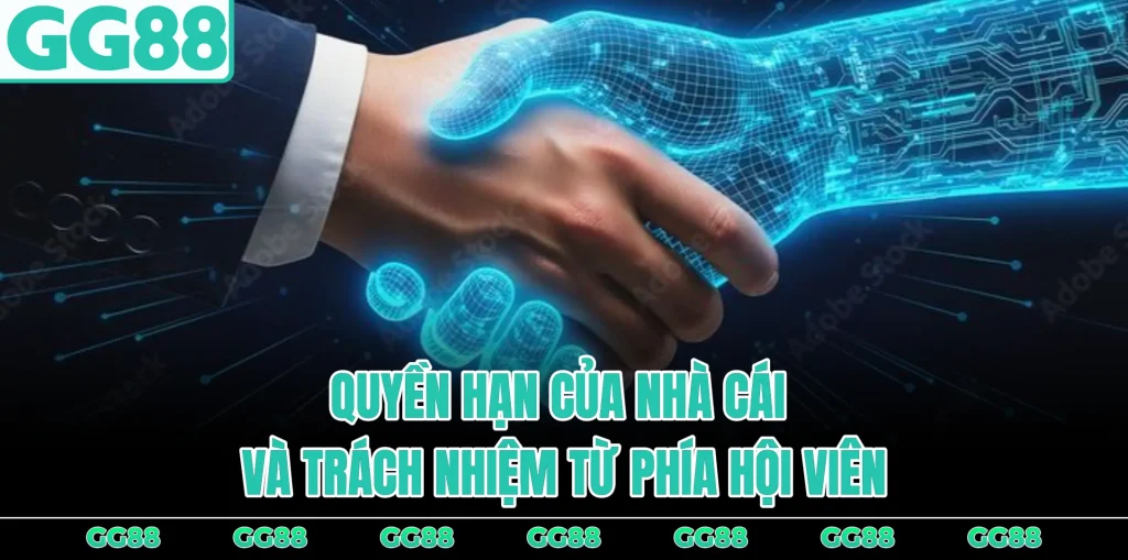 quyen-han-cua-nha-cai-va-trach-nhiem-tu-hoi-vien