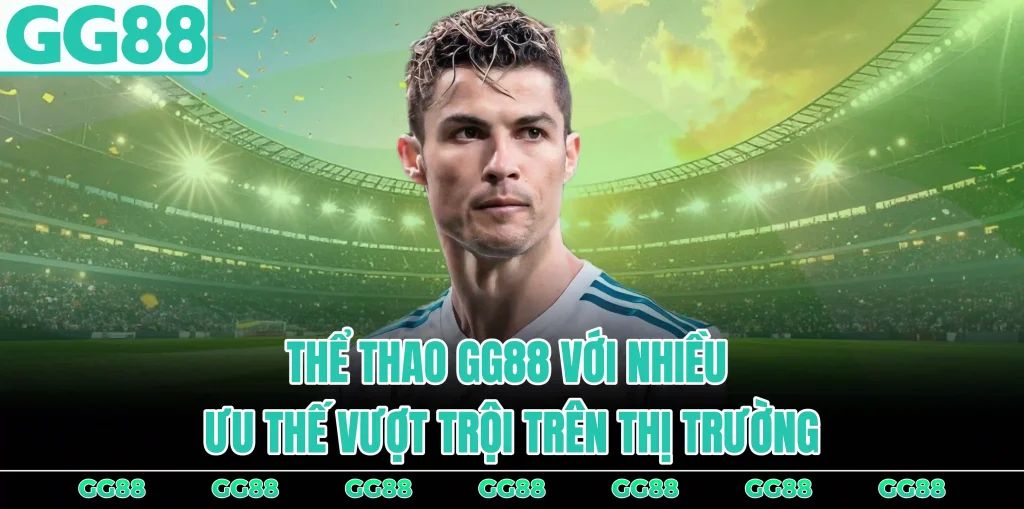 the-thao-gg88-nhieu-uu-the-vuot-troi